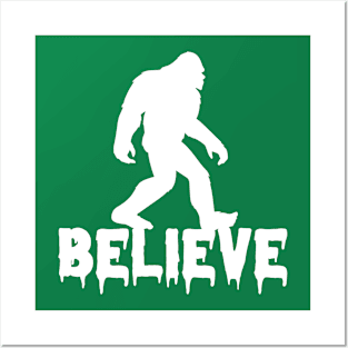 Bigfoot Believe Posters and Art